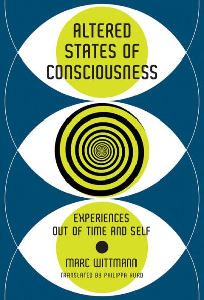 Altered States Of Consciousness: Experiences Out Of Time And Self