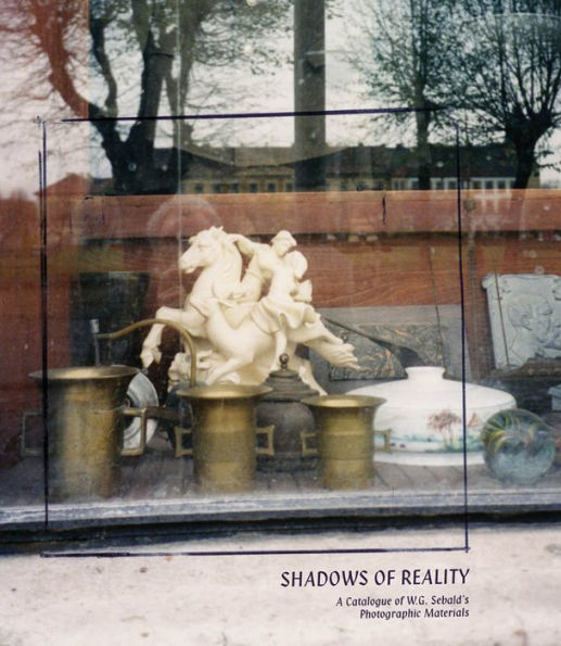 Shadows Of Reality: A Catalogue Of W.G. Sebald’S Photographic Materials