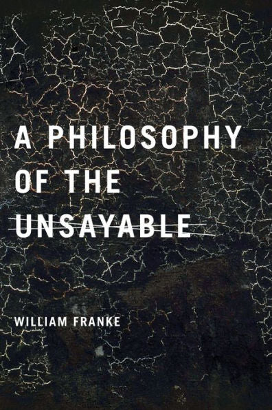 A Philosophy Of The Unsayable