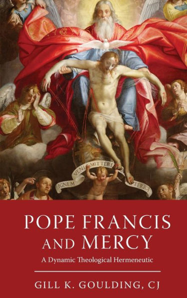 Pope Francis And Mercy: A Dynamic Theological Hermeneutic