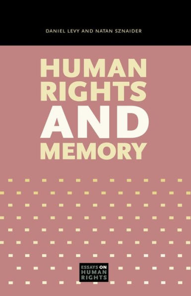 Human Rights And Memory (Essays On Human Rights)