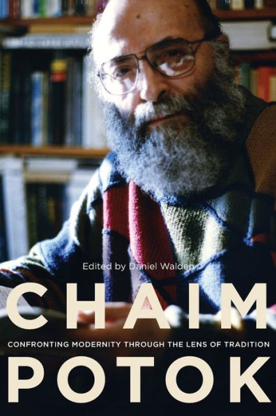 Chaim Potok: Confronting Modernity Through The Lens Of Tradition