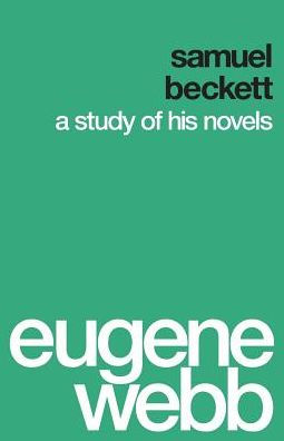 Samuel Beckett: A Study Of His Novels