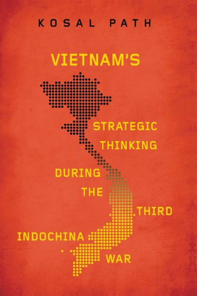 Vietnam'S Strategic Thinking During The Third Indochina War (New Perspectives In Se Asian Studies)