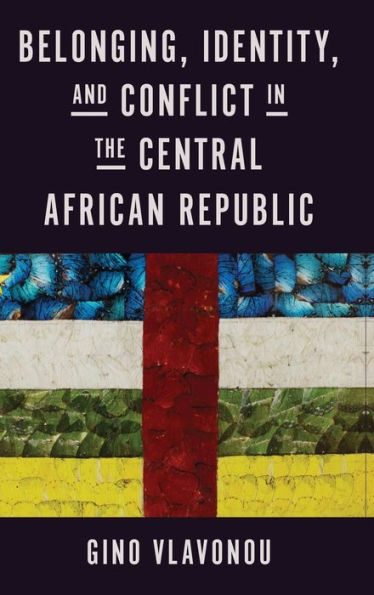 Belonging, Identity, And Conflict In The Central African Republic