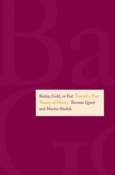 Barley, Gold, Or Fiat: Toward A Pure Theory Of Money