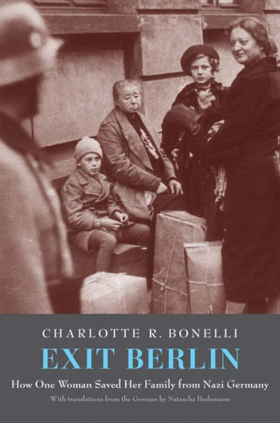 Exit Berlin: How One Woman Saved Her Family From Nazi Germany