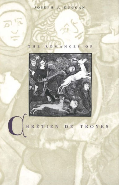 The Romances Of Chrétien De Troyes