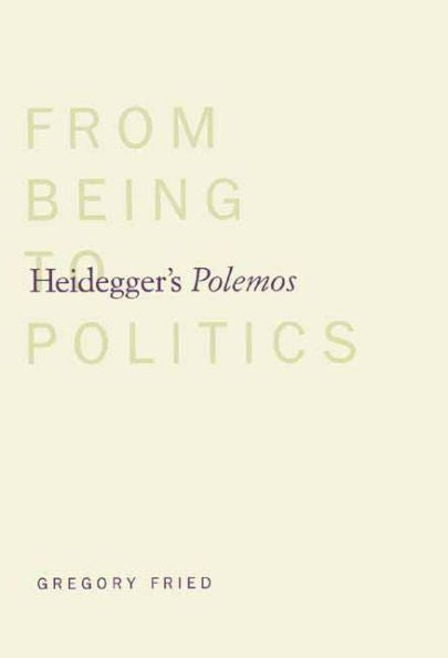 Heidegger'S Polemos: From Being To Politics