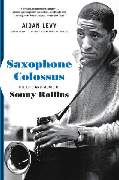 Saxophone Colossus: The Life And Music Of Sonny Rollins