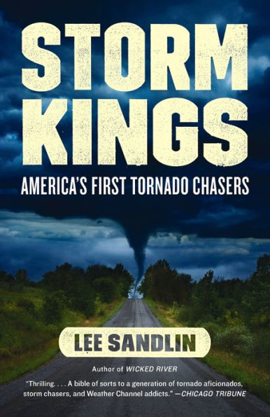Storm Kings: America'S First Tornado Chasers