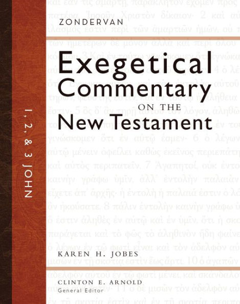1, 2, And 3 John (Zondervan Exegetical Commentary On The New Testament)