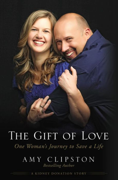The Gift Of Love: One Woman’S Journey To Save A Life