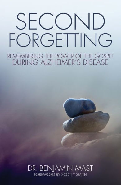 Second Forgetting: Remembering The Power Of The Gospel During Alzheimer’S Disease
