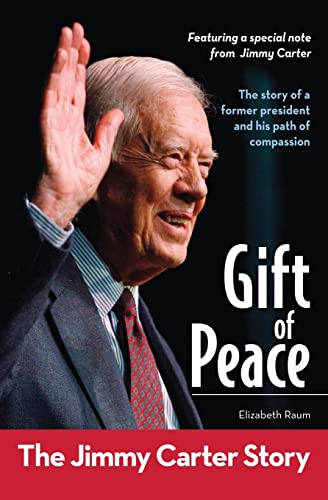 Gift Of Peace: The Jimmy Carter Story (Zonderkidz Biography)