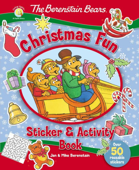 The Berenstain Bears Christmas Fun Sticker And Activity Book (Berenstain Bears/Living Lights: A Faith Story)