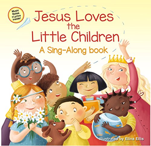 Jesus Loves the Little Children (A Sing-Along Book)