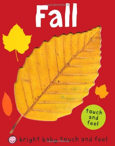 Fall (Bright Baby Touch And Feel)