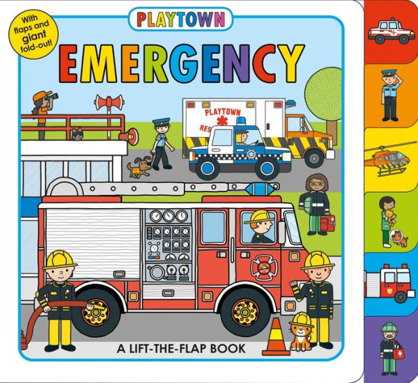 Playtown: Emergency: A Lift-The-Flap Book