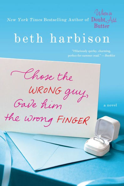 Chose The Wrong Guy, Gave Him The Wrong Finger: A Novel
