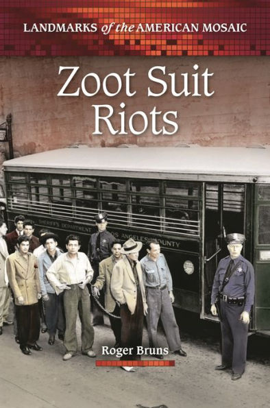 Zoot Suit Riots (Landmarks Of The American Mosaic)