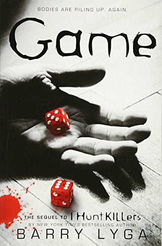 Game: The Sequel To "I Hunt Killers" (I Hunt Killers, 2)