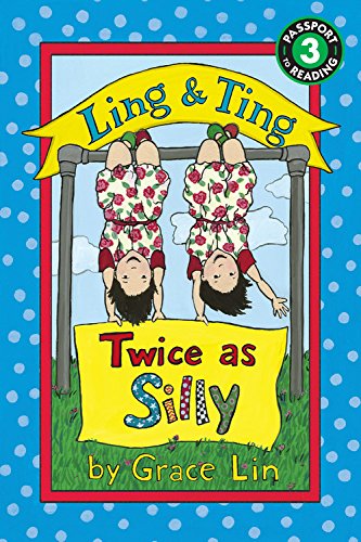 Ling & Ting: Twice As Silly (Passport To Reading, Level 3)