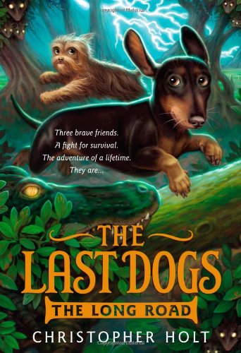 The Last Dogs: The Long Road (The Last Dogs, 3)