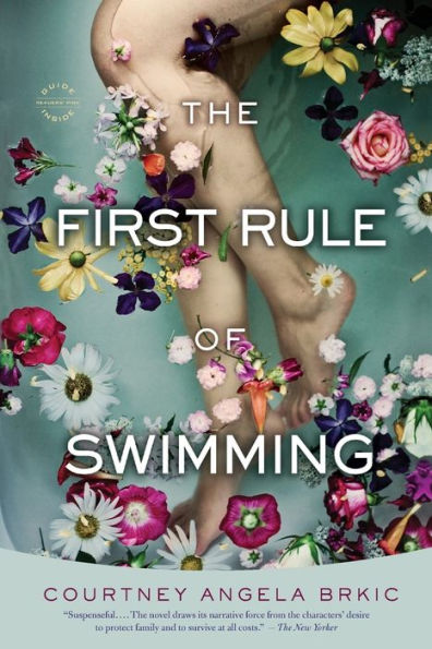 The First Rule Of Swimming: A Novel