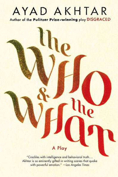 The Who & The What: A Play