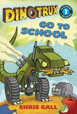 Dinotrux Go To School: Level 1 (Passport To Reading Level 1)