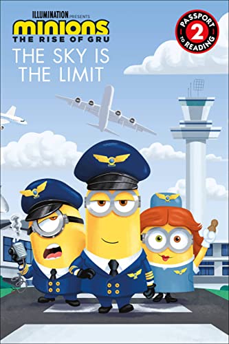 Minions: The Rise Of Gru: The Sky Is The Limit: Level 2 (Passport To Reading Level 2)
