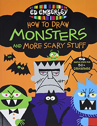 Ed Emberley's How To Draw Monsters And More Scary Stuff (Ed Emberley's Drawing Book Of...)