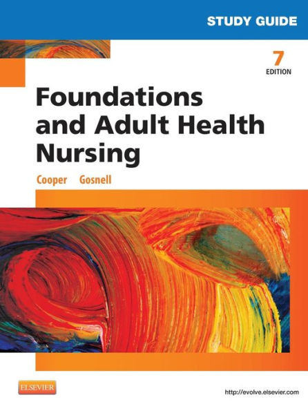 Study Guide For Foundations And Adult Health Nursing, 7E