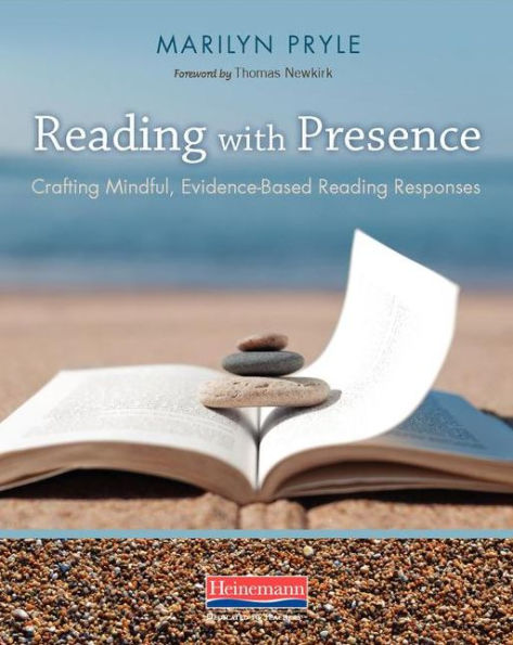 Reading With Presence: Crafting Meaningful, Evidenced-Based Reading Responses