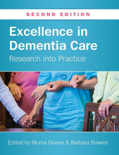 Excellence In Dementia Care: Research Into Practice (Uk Higher Education Oup Humanities & Social Sciences Health)