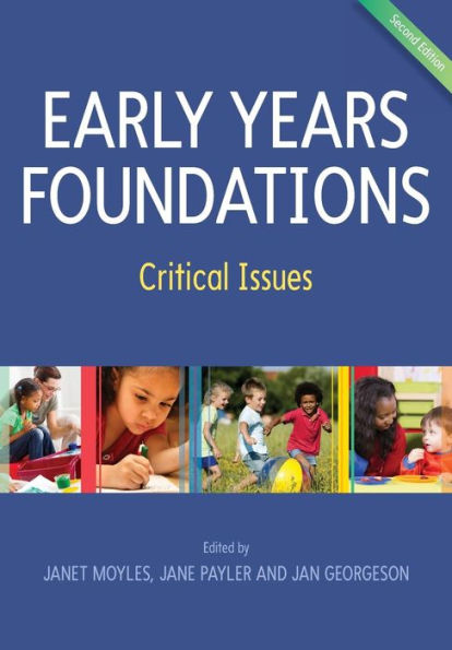 Early Years Foundations: Critical Issues