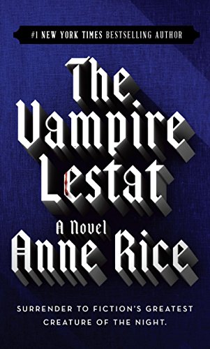 The Vampire Lestat (Vampire Chronicles, Book Ii)