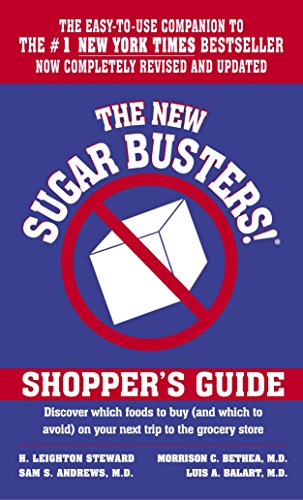The New Sugar Busters! Shopper's Guide: Discover Which Foods To Buy (And Which To Avoid) On Your Next Trip To The Grocery Store