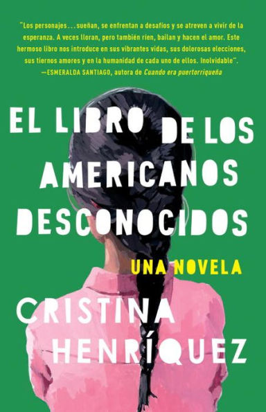 El Libro De Los Americanos Desconocidos / The Book Of Unknown Americans (Spanish Edition)