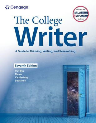 The College Writer: A Guide To Thinking, Writing, And Researching (W/ Mla9E Update) (Mindtap Course List)