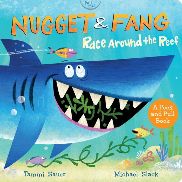 Nugget And Fang: Race Around The Reef Pull And Peek Board Book
