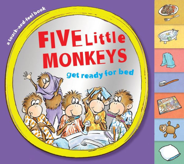 Five Little Monkeys Get Ready For Bed Touch-And-Feel Tabbed Board Book (A Five Little Monkeys Story)