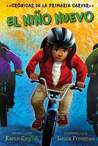 El Ni?o Nuevo: Cr?nicas De La Primaria Carver, Libro 5 (The Carver Chronicles, 5) (Spanish Edition)