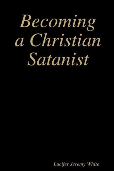 Becoming A Christian Satanist