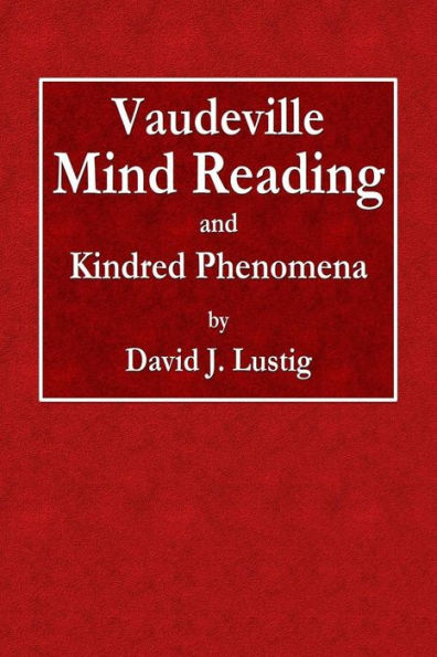 Vaudeville Mind Reading And Kindred Phenomena
