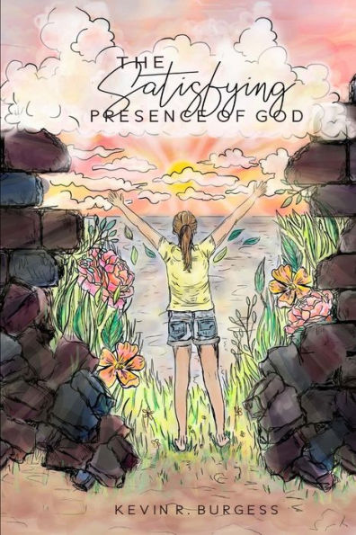 The Satisfying Presence Of God