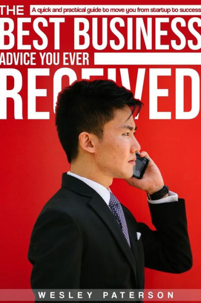 The Best Business Advice You Ever Received