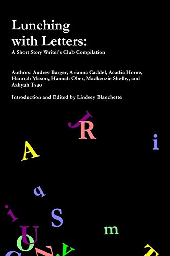 Lunching with Letters: A Short Story Writer's Club Compilation