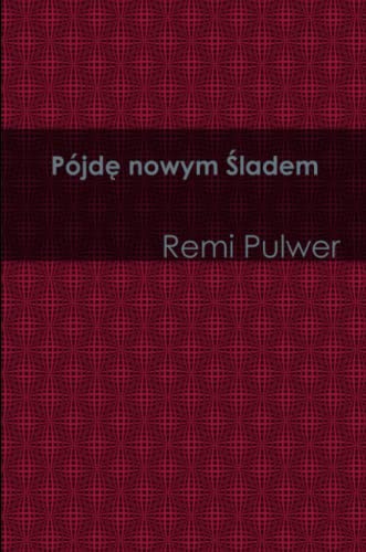 Pojde nowym sladem (Polish Edition)